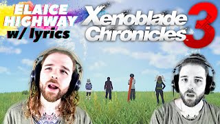 Elaice Highway - LYRICS/VOCALS version by yoshi_UMR - Xenoblade Chronicles 3