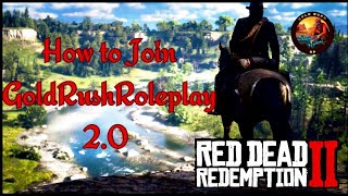 How to Join GoldRush Roleplay 2.0 in Minutes! Red Dead Redemption Roleplay: Step-by-Step Tutorial!