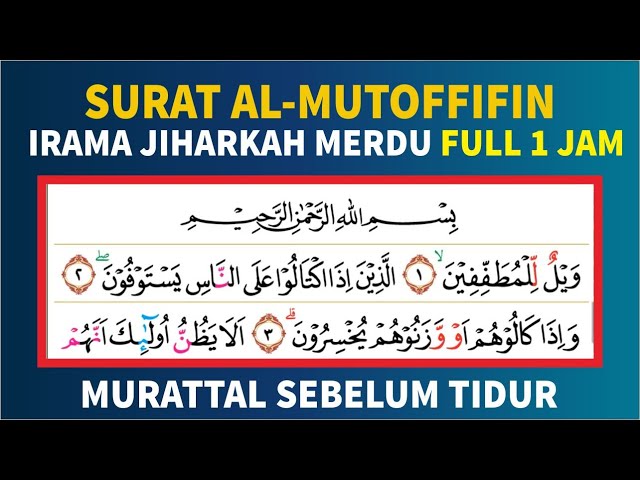 BELAJAR IRAMA JIHARKAH JUZ 30 - SURAT AL MUTHAFFIFIN Oleh Ustadz Shidqi Abu Usamah class=