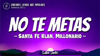 Santa Fe Klan, Millonario - No Te Metas (Letra\Lyrics)
