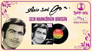 Arif Sağ -Sen Nankörün Birisin-Official Audio -1971 Orijinal 45 Plak Kayıt