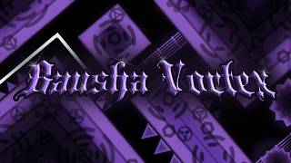 [NEW HARDEST] Bausha Vortex 100%
