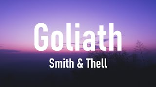 Video thumbnail of "Smith & Thell - Goliath (Lyrics)"