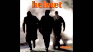 Video thumbnail of "Helmet - Like I Care (HQ)"