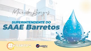Marcelo Borges Superintendente Do Saae Barretos - Hashtag 