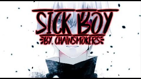 ⎾Nightcore⌋ ⇢ Sick Boy