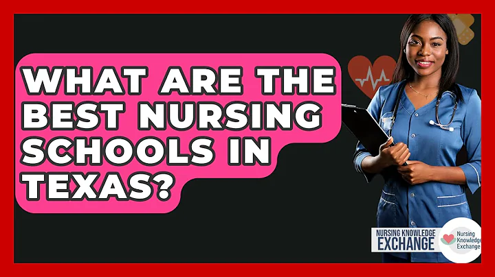 What Are The Best Nursing Schools In Texas? - Nursing Knowledge Exchange