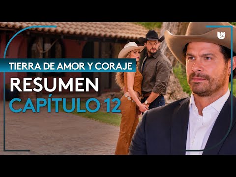 Tierra de Amor y Coraje | Capítulo 12 - Resumen | 3/3