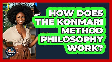 How Does The KonMari Method Philosophy Work?