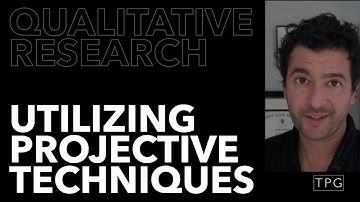 How To Utilize Projective Techniques - The Qualitative Research Toolbox