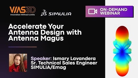 Webinar: Simplify Antenna Design with Antenna Magus