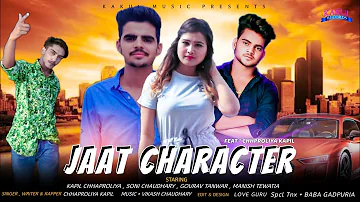 Jaat Character // Chhaproliya Kapil Ft. Manish Tewatia // Soni Chaudhary // New Haryanvi Songs 2020