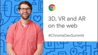 3D, VR and AR on the web (Chrome Dev Summit 2019) screenshot 1
