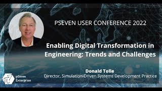 P7UC2022 - Enabling Digital Transformation in Engineering: Trends and Challenges
