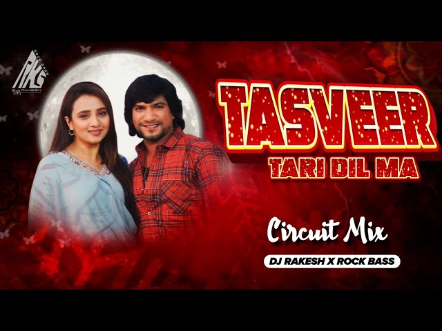 Tasveer Tari Dil Ma Vikram Thakur Circuit Mix Dj Rakesh Jantral (ROCK BASS) class=