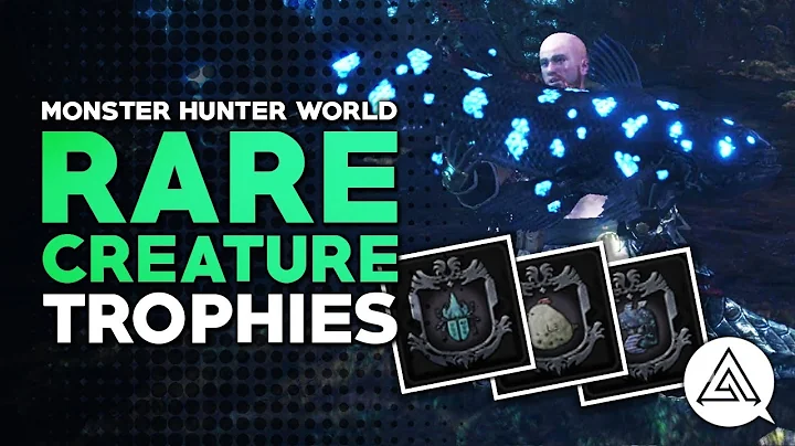 Monster Hunter World | How to Get the Rare Creature Trophies - DayDayNews