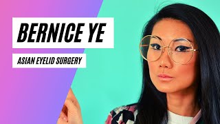 Bernice Ye - Why I Won't Get The Eyelid Surgery