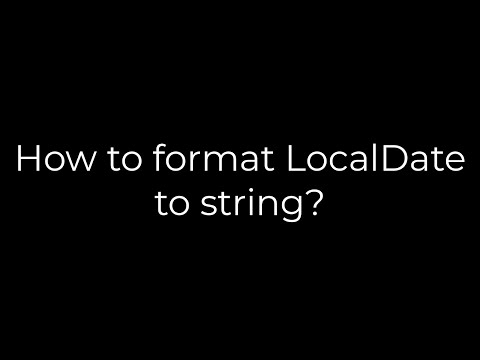 Java :How to format LocalDate to string?(5solution)
