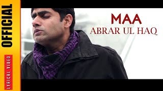 MAA (LYRICAL VIDEO) - ABRAR UL HAQ