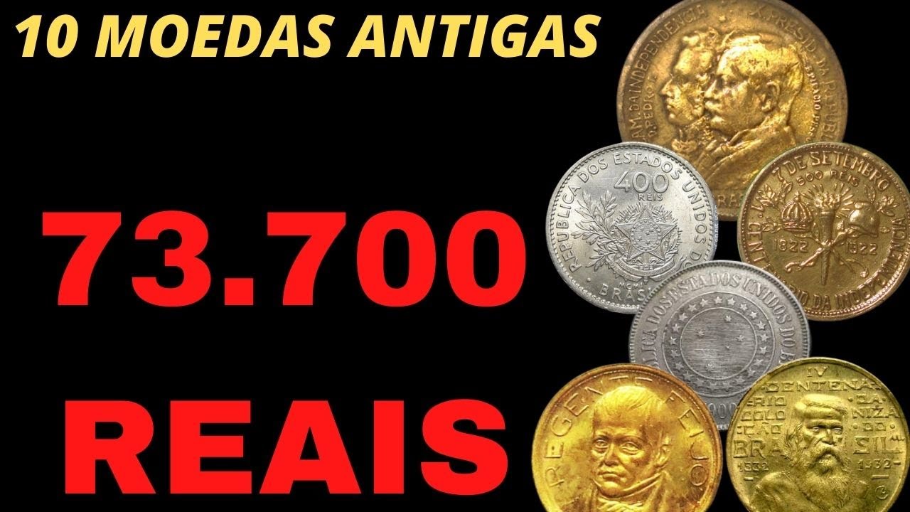 10 MOEDAS ANTIGAS E RARAS QUE VALEM 73.700 REAIS!!! VOCÊ TEM ELAS? EU COMPRO!!!