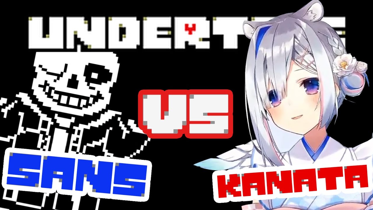 Kanata fights Sans for 30+ Hours and 340+ attempts