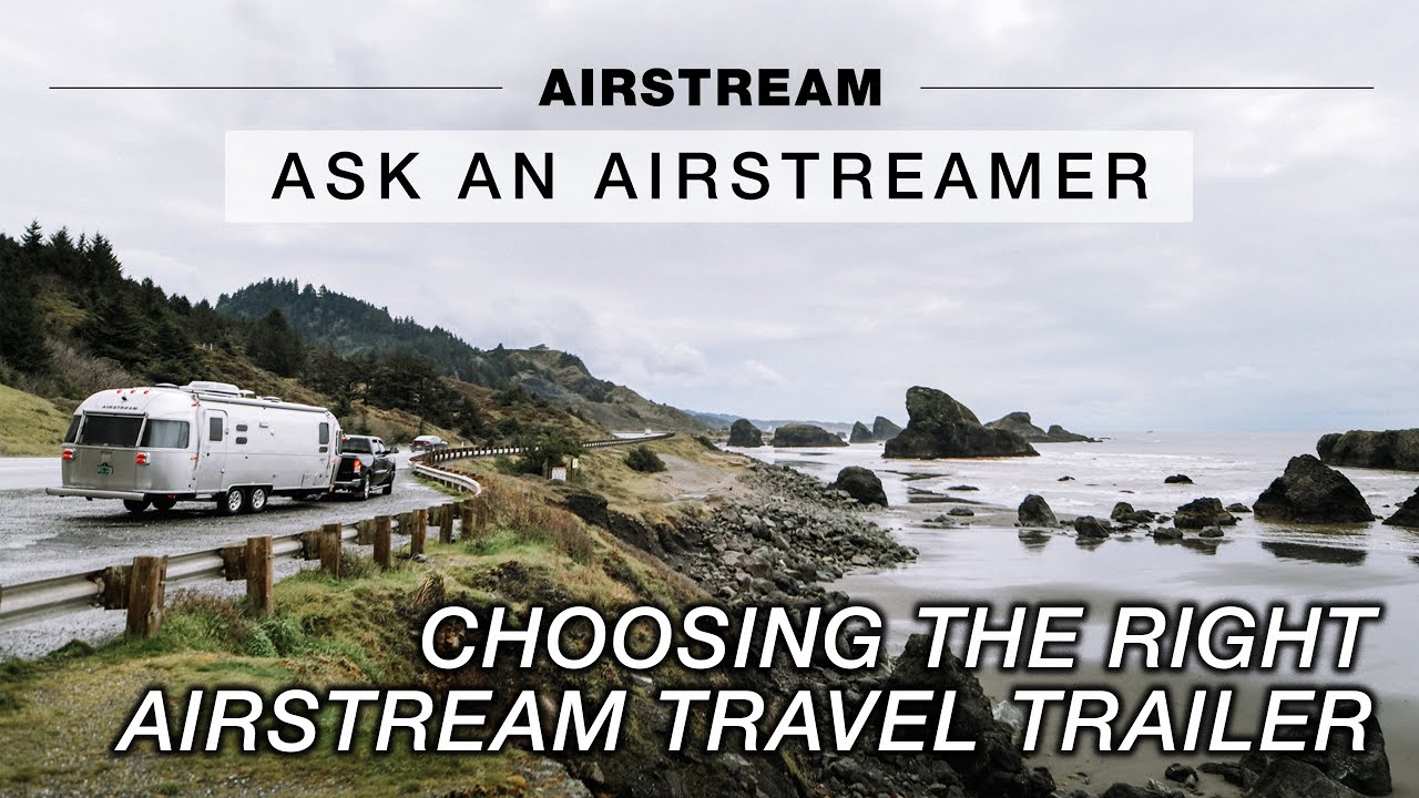 What is the BEST Airstream Travel Trailer? Choosing the Right One for You!