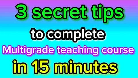 3 secret tips to complete MGT course in 15 minutes | must watch | Multigrade teaching course tips  |