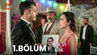 Mercan Köşk 1. Bölüm @atvturkiye
