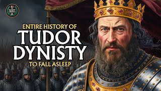 Fall Asleep to the ENTIRE History of Medieval England — Tudor Dynasty 1485–1603