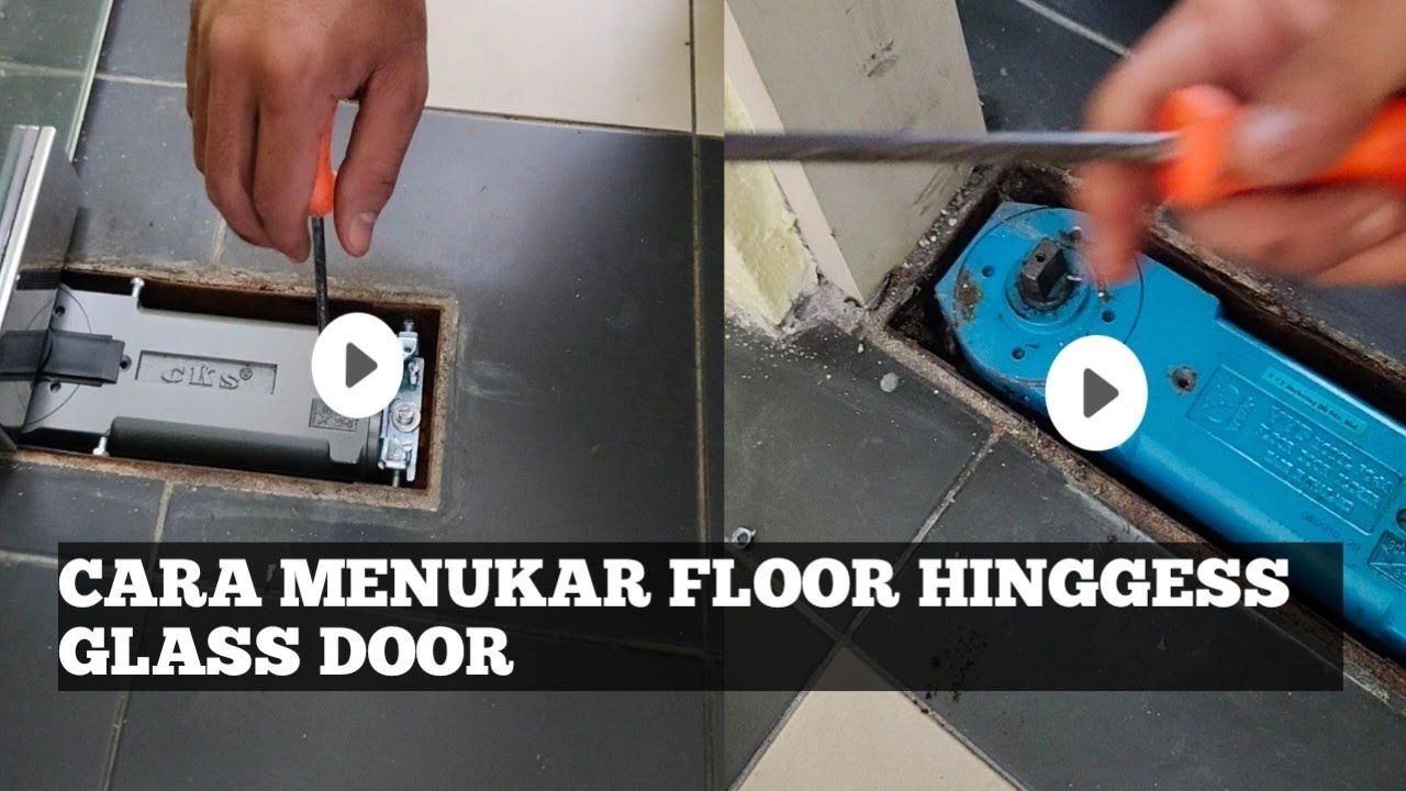 Cara tukar floor hinggess glass door