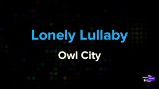 Owl City - Lonely Lullaby | Karaoke Version