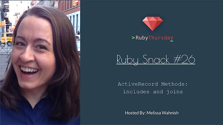 Ruby Snack #26 ActiveRecord Methods: includes and joins