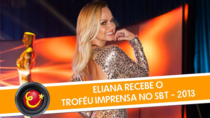 Eliana recebe o Troféu Imprensa no SBT - 2013