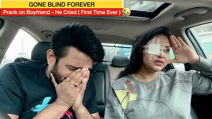 GONE BLIND | PRANK ON BOYFRIEND | HE CRIED  ( FIRS...