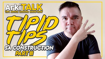 Tipid TIPS sa Construction (Part 3) | ArkiTALK