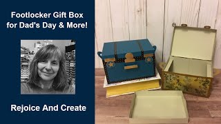 Father’s Day Foot Locker, Cooler, Steamer Trunk, Hunters box...Gift Box DIY Tutorial
