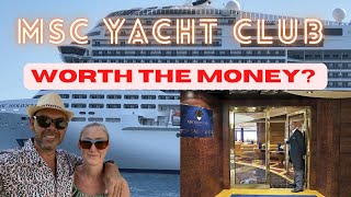 MSC Yacht Club. Worth the money?