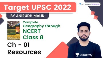 Resources | Ch 01 | Class 8 | Target UPSC | Complete Geography Through NCERT | Anirudh Malik
