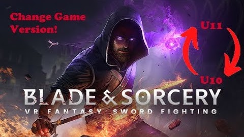 Change Game Version In Oculus PC App | Blade & Sorcery