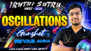 IRUTHI SUTRU ❤️‍🔥 || OSCILLATIONS || GUNSHOT || PHYSICS ||NEET 2025 || BMNT 💙