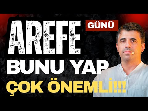 Arefe günü bunu mutlaka yap/Abdullah Yuyucu