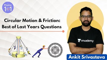Circular Motion & Friction: Best of Last Years Questions | Crash Course for NEET 2020 | Physics 101
