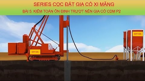 Cọc đất gia cố xi măng - Bài 5: Kiểm toán ổn định trượt - phần 2