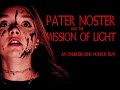 Capture de la vidéo Pater Noster & The Mission Of Light Teaser For 2024 Horror Film & Presale Indiegogo Campaign Pitch