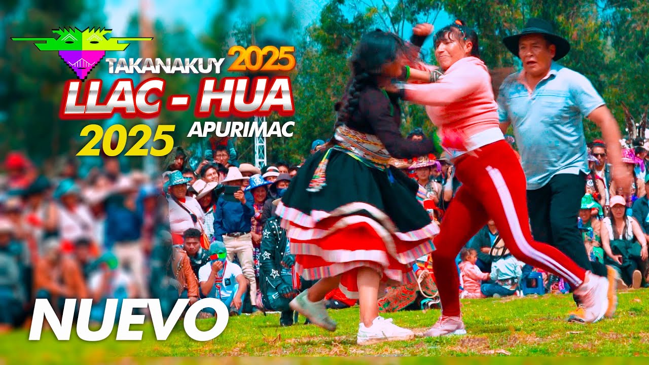 TAKANAKUY LLAC-HUA 2025 GENERAL vídeo completo