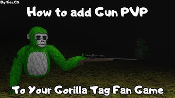 How to add Working Gun PVP to your gorilla tag fan game