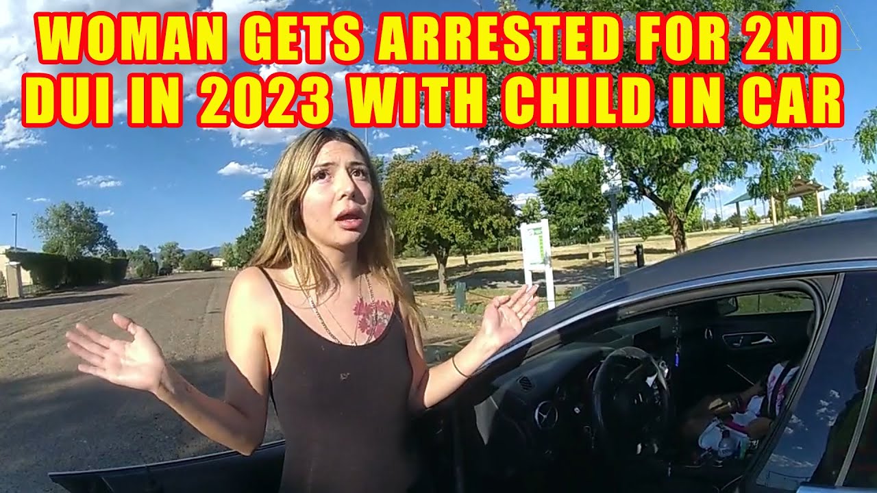 Bodycam DUI Arrest - 24-Year-Old Woman Arrested for Her 2nd DUI With Her Child in the Car