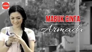 MABUK CINTA - Armada ( lyrics )