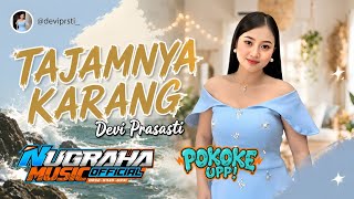 TAJAMNYA KARANG _ DEVI PRASASTI _ NUGRAHA MUSIC || SUKET IJO 🔊