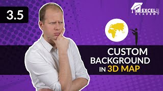 3.5 Custom background in 3D Map [Reporting on maps in Excel & Power BI | Free Online Course]